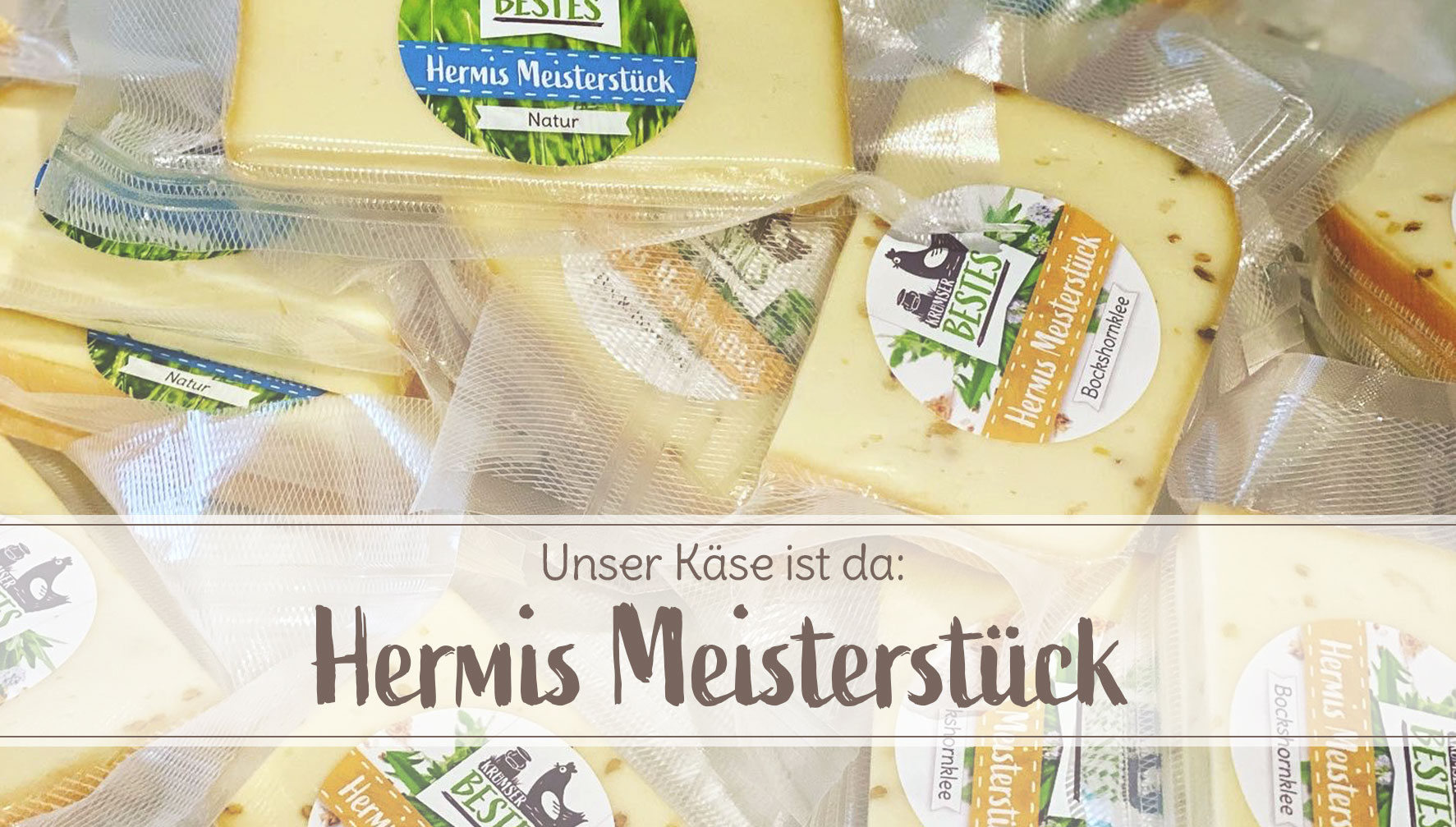 Unser Käse: Hermis Meisterstück